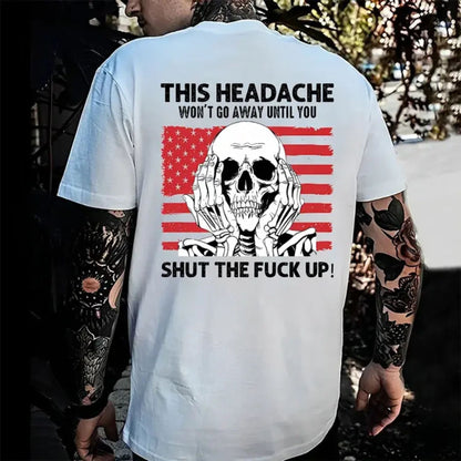 "This Headache Won't Go Away" Shirt - Funny Relatable T-Shirt, Sarcastic Humor Apparel