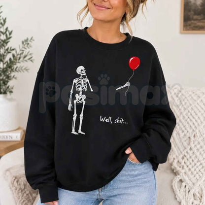 "Well Shit" Skeleton Balloon Embroidered Sweatshirt – Funny Sarcastic Crewneck