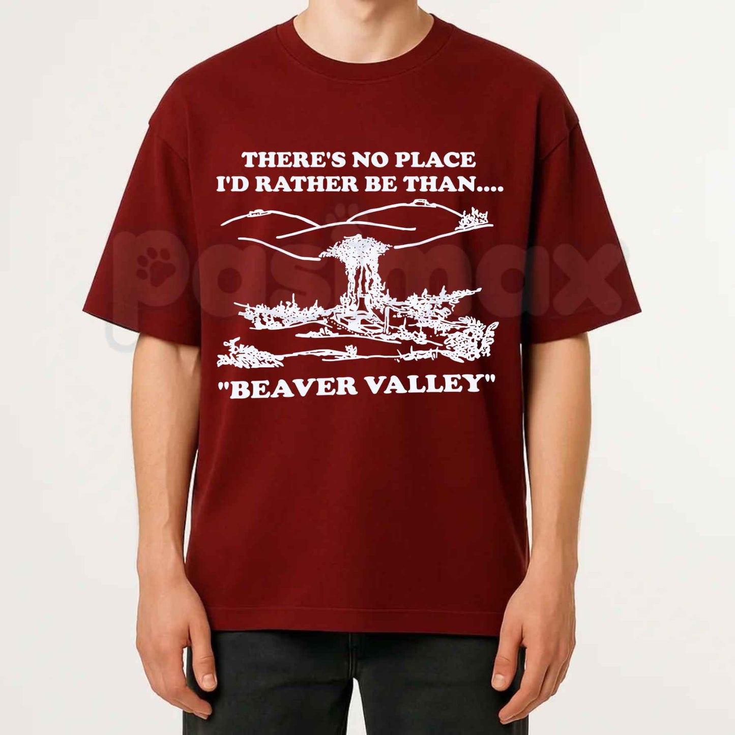There's No Place I'd Rather Be Than Beaver Valley T-Shirt – Vintage Humor Unisex Cotton Graphic Tee