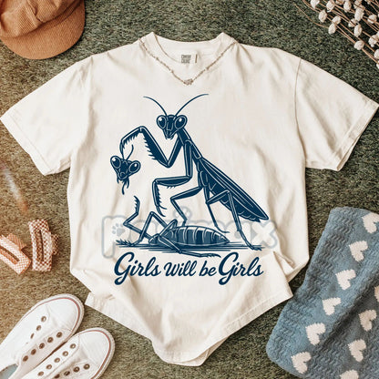 'Girls Will Be Girls' Praying Mantis Tee – Funny Insect Shirt, Entomologist Gift, Unique Bug Lover T-Shirt
