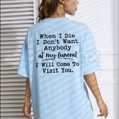 Funny Sarcastic "Haunting You" T-Shirt – Spooky Dark Humor Ghostly Minimalist Graphic Tee