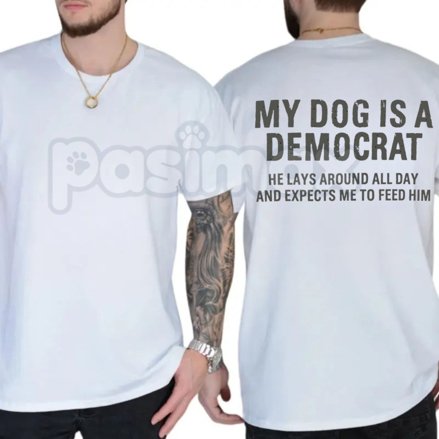 "My Dog Is A Democrat" Funny T-Shirt – Sarcastic Political Pet Lover Novelty Quote Graphic Tee