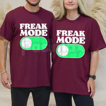 "Freak Mode On" Funny Graphic T-Shirt - Sassy Energy Statement Tee, Unhinged Party Shirt for Men & Women, Trendy Sarcastic Humor Gift Apparel