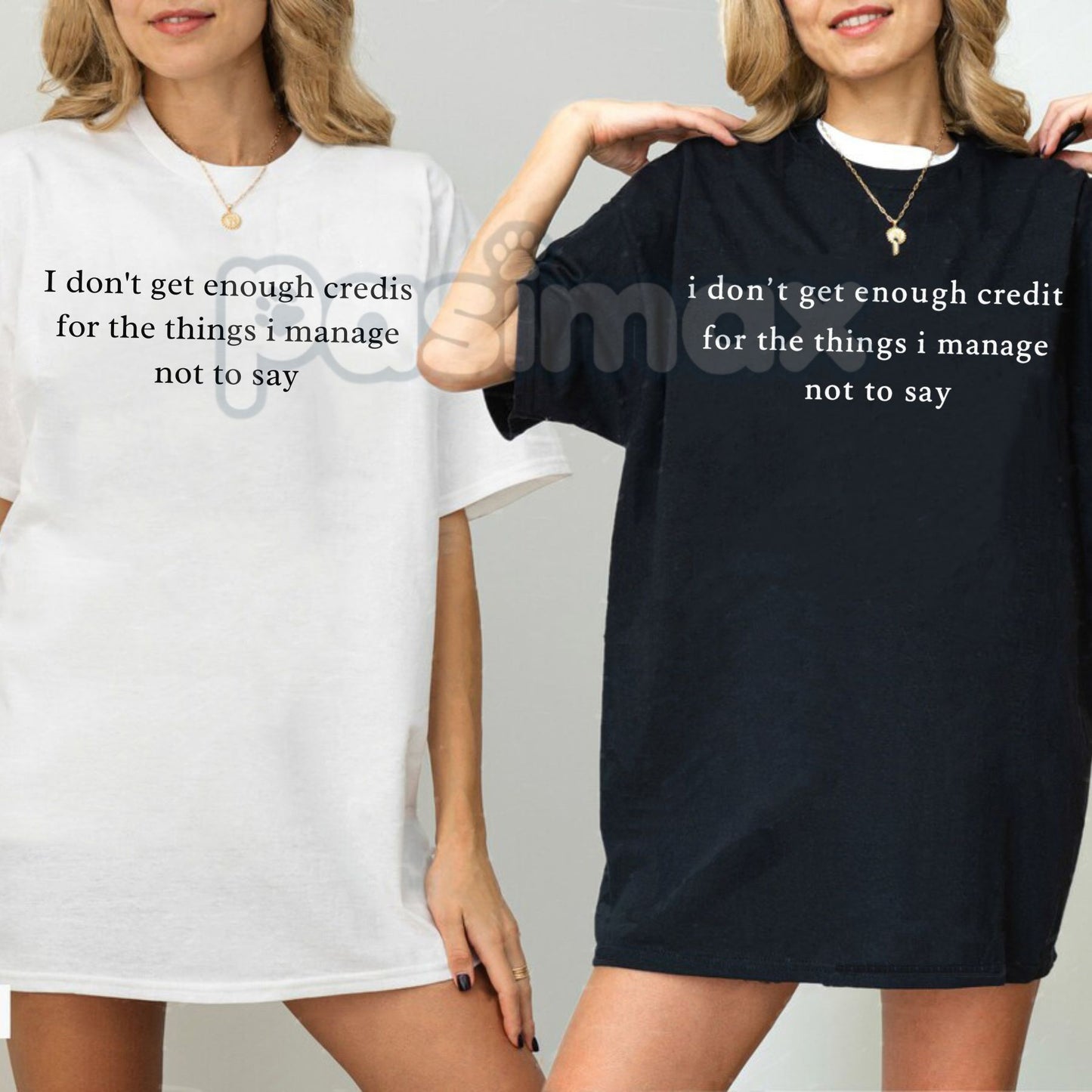 "I Don't Get Enough Credit For The Things I Manage Not To Say" Shirt - Funny Sarcastic Slogan Tee, Relatable Passive Aggressive Humor, Self-Control Statement Apparel