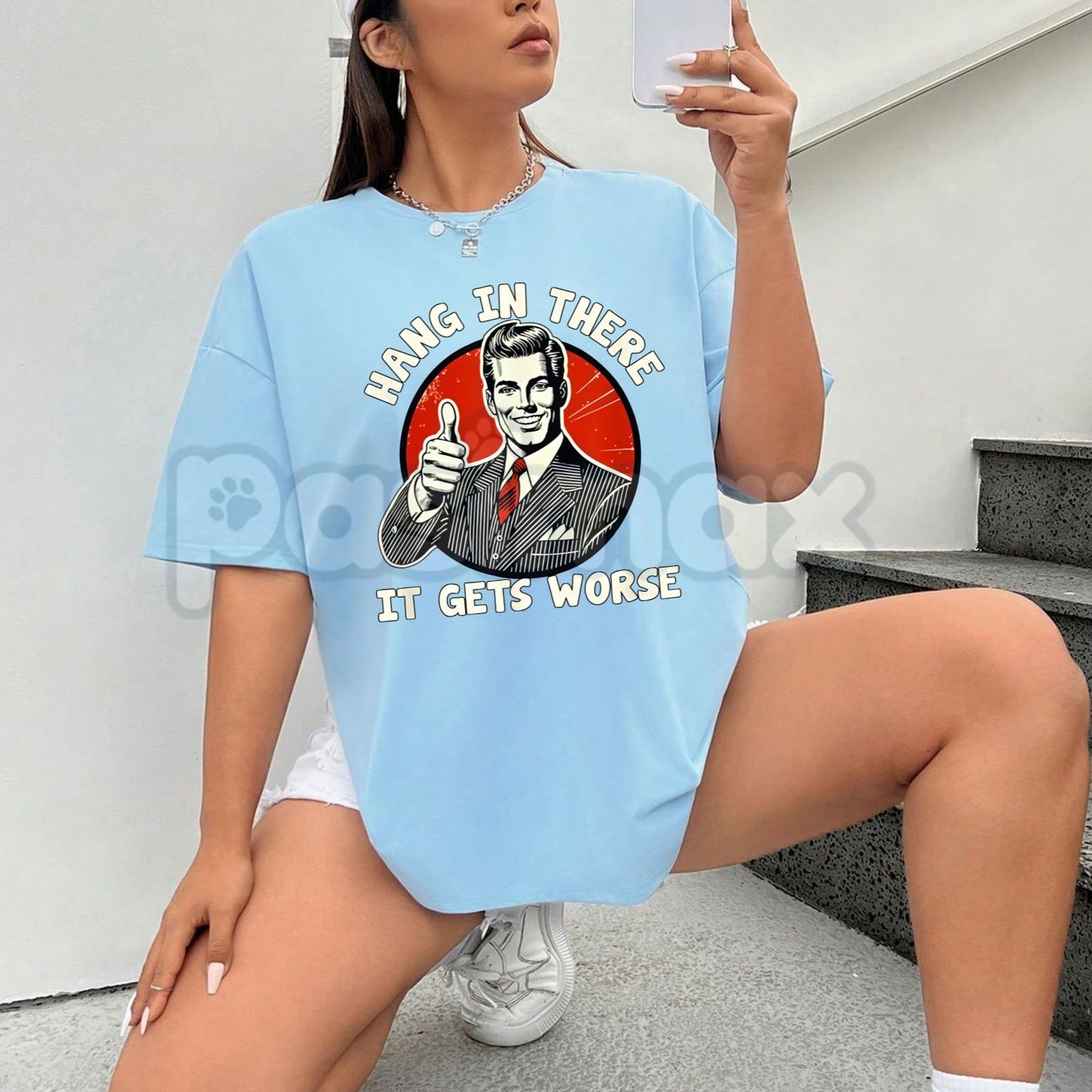 "Hang in There, It Gets Worse" T-Shirt - Funny Dark Humor Slogan Tee, Cynical Sarcastic Apparel, Subversive Motivational Gift