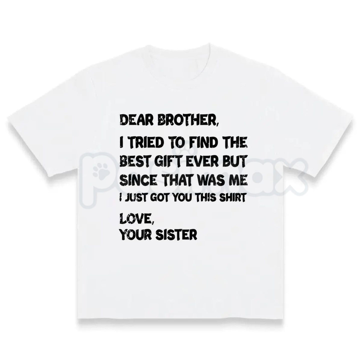 "Dear Brother" Sibling Tee Text T-Shirt - Casual Gifts For Brothers, Heartfelt Sibling Bond Shirt, Family Appreciation Apparel