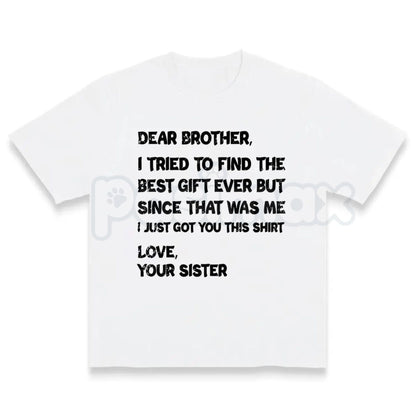 "Dear Brother" Sibling Tee Text T-Shirt - Casual Gifts For Brothers, Heartfelt Sibling Bond Shirt, Family Appreciation Apparel