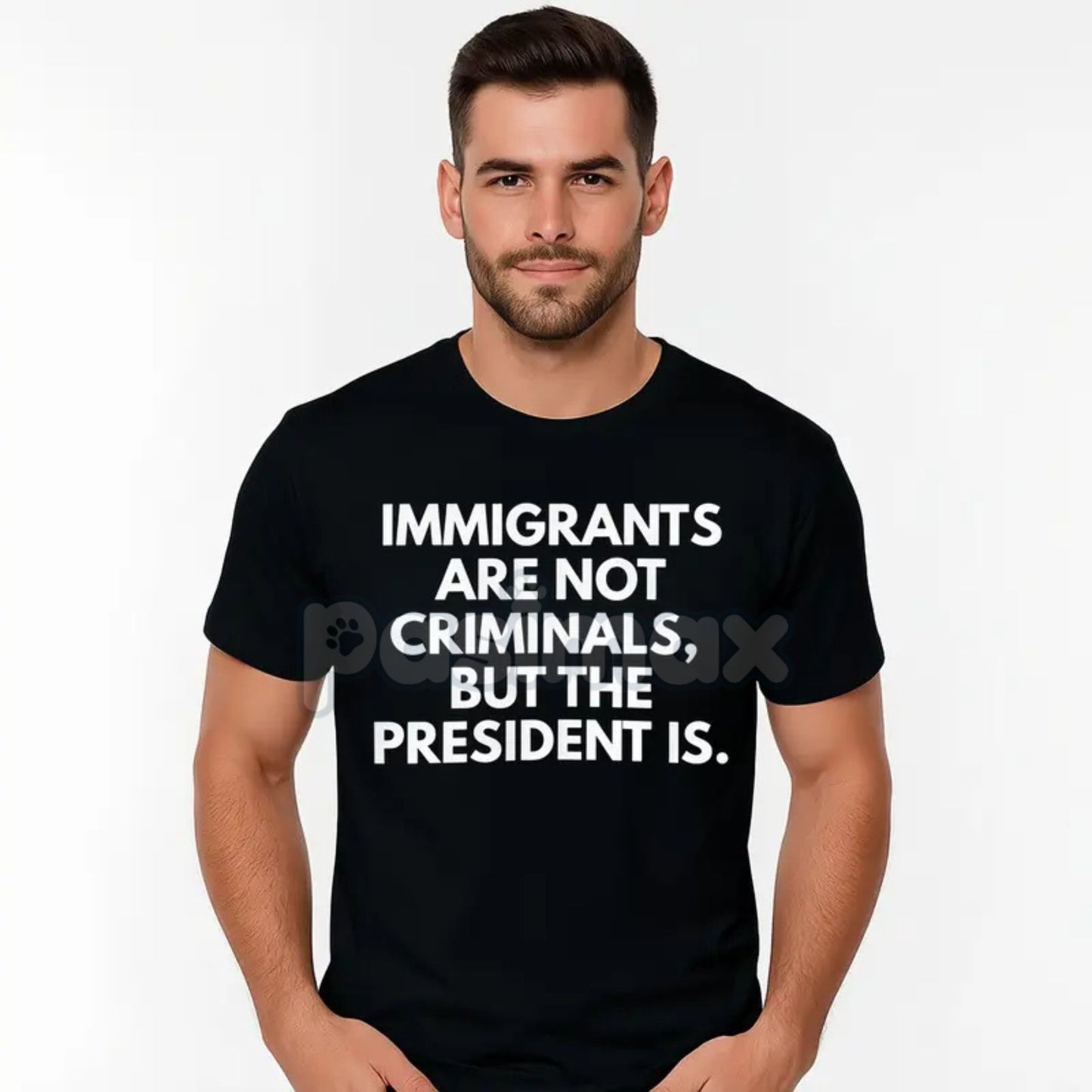 "Immigrants Are Not Criminals But The President Is" T-Shirt - Funny Political Protest Slogan Tee, Unisex Activist Apparel, Immigration Rights Gift