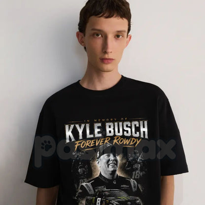 Kyle Busch "FOREVER ROWDY" T-Shirt – NASCAR Racing Legend Fan Pride Graphic Tee