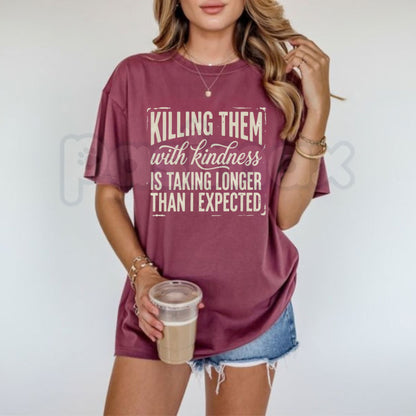Comfort Colors® Funny Killing Them With Kindness T-Shirt – Snarky Sarcastic Graphic Tee, Passive-Aggressive Vintage Unisex Top & Gift