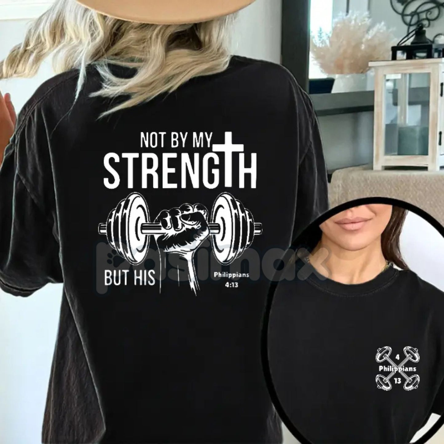 "Not By My Strength, But By His" Double-Sided T-Shirt - Christian Faith Slogan Apparel, Inspirational Bible Verse Tee, Unisex Religious Gift