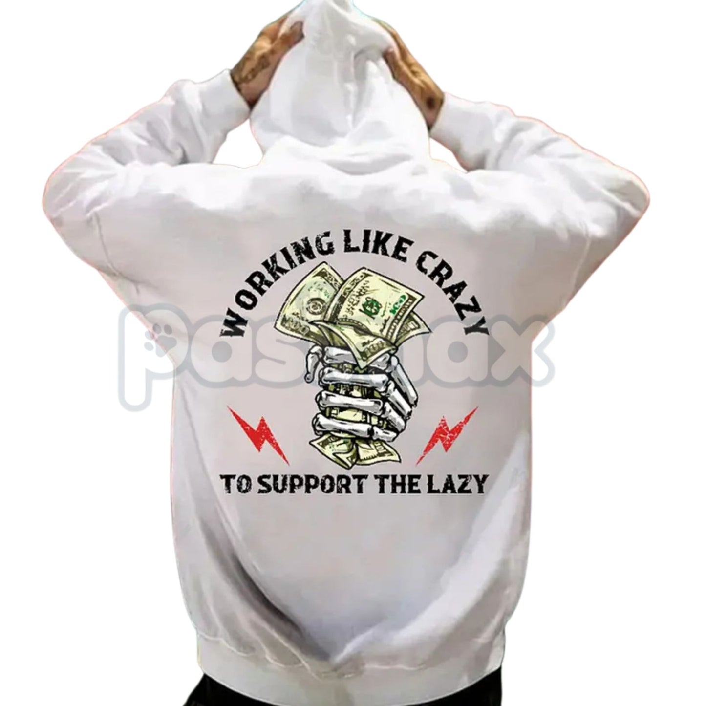 "Working Like Crazy To Support The Lazy" Hoodie – Funny Slogan Pullover, Hard Worker Statement Apparel, Unisex