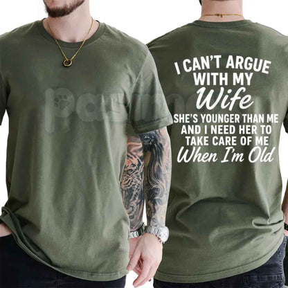 I Can't Argue With My Wife She's Younger Than Me T-Shirt – Funny Husband Marriage Humor Unisex Tee