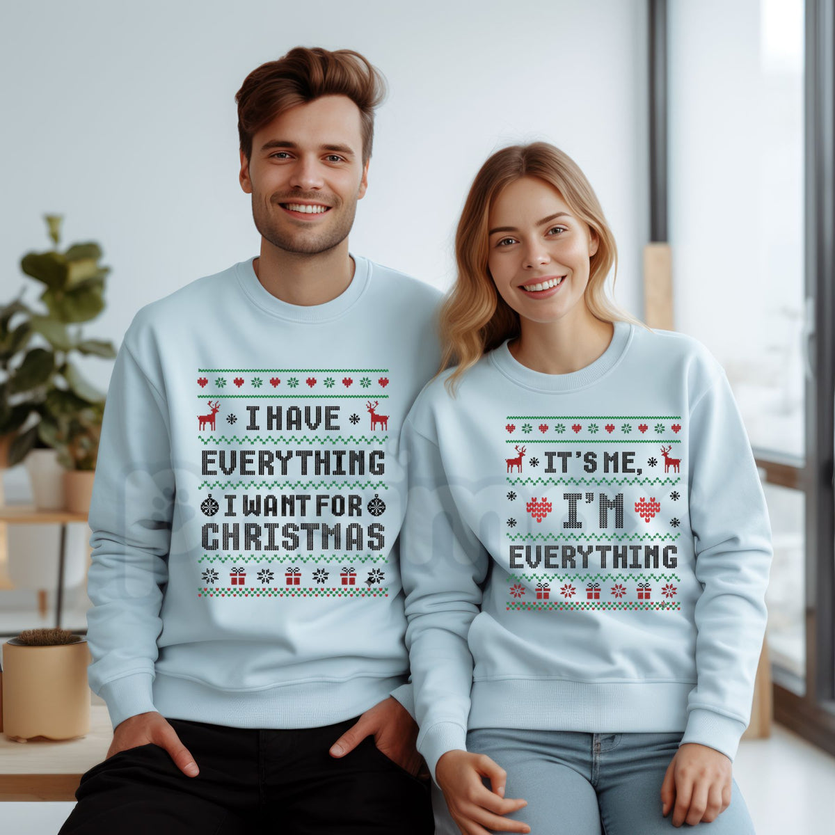 I Have Everything I Want For Xmas Sweatshirt | Funny Christmas Couple Crewneck