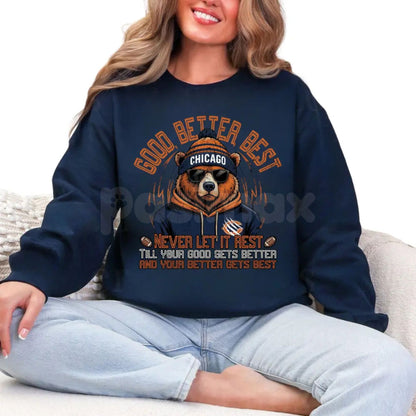 Good Better Best Chicago Football Sweatshirt | Chicago Bear Pride Crewneck | Vintage Windy City Sports Jumper | Chicago Gameday Apparel