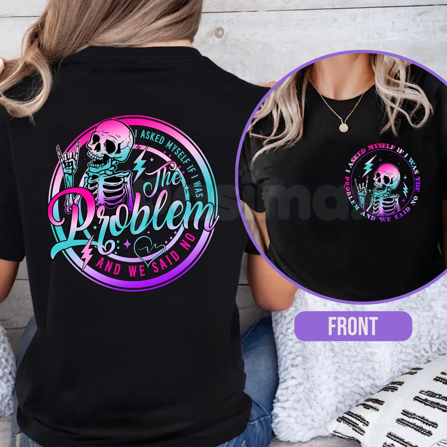 I Asked Myself If I Was The Problem And We Said No – Funny Sarcastic Hoodie, Sweatshirt & T-Shirt