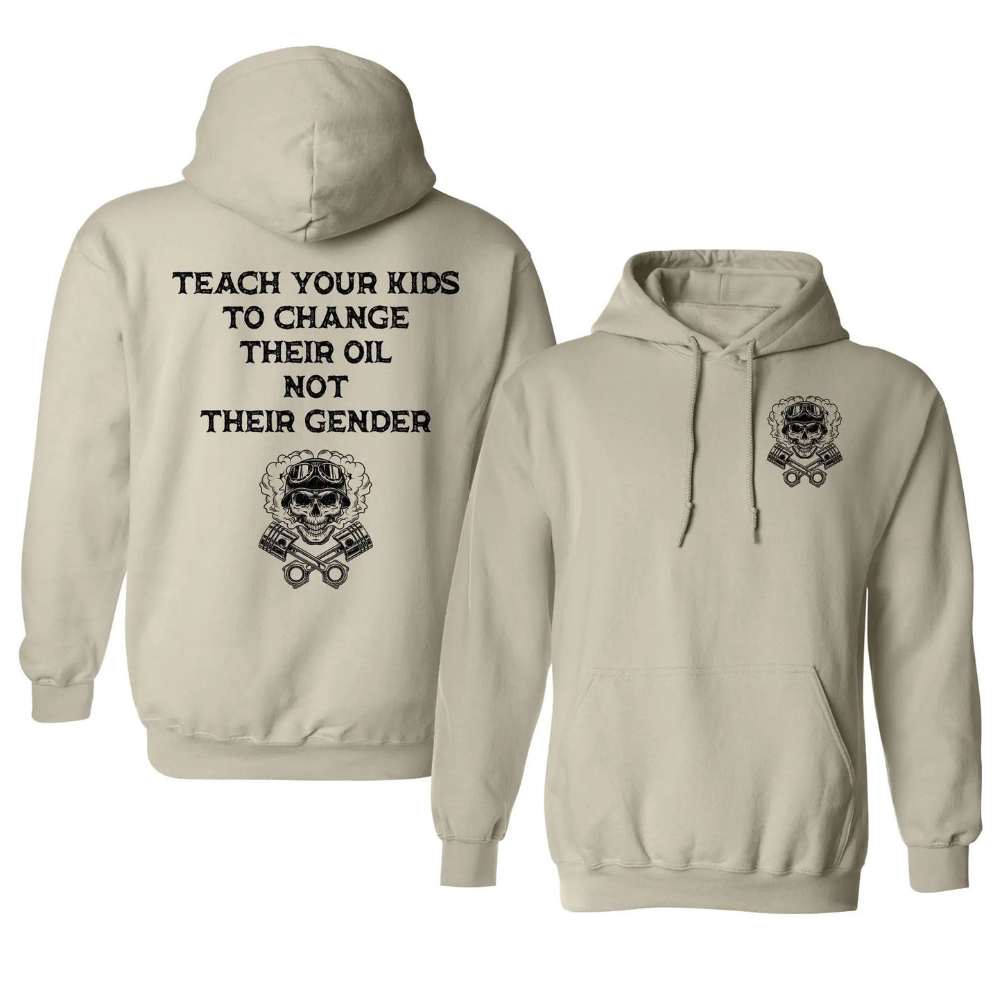 Teach Your Kids To Change Their Oil Not Their Gender Hoodie – Bold Statement Graphic Unisex Cotton Blend Pullover