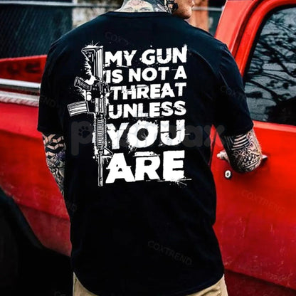 "My Gun Is Not a Threat Unless You Are" Graphic Shirt - 2nd Amendment Statement Tee, Pro-Self Defense Apparel, Gun Rights Slogan Top