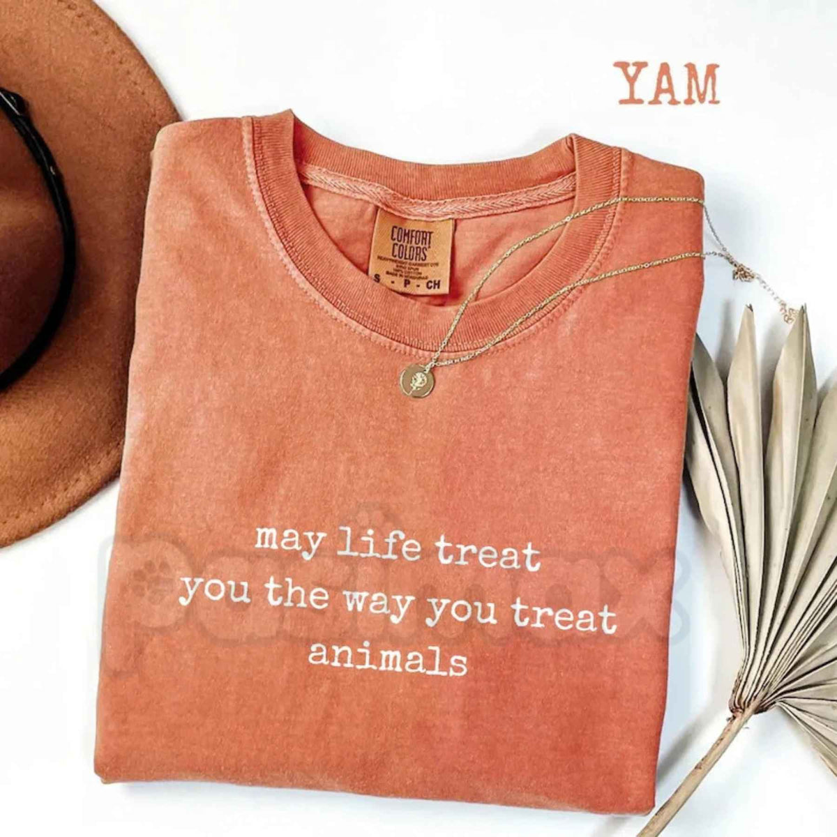 Comfort Colors® May Life Treat You the Way You Treat Animals T-Shirt – Kindness Quote Graphic Tee, Animal Lover Unisex Top & Gift