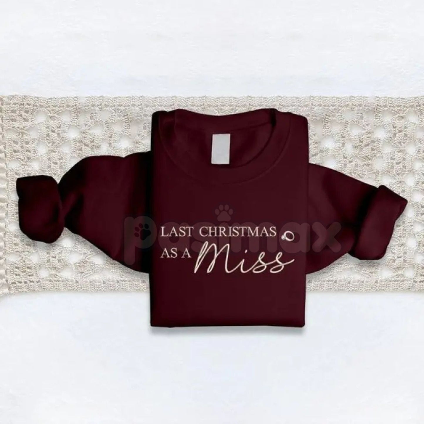 "Last Christmas as a Miss" Embroidered Sweatshirt – Bridal Holiday Crewneck