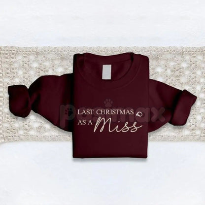 "Last Christmas as a Miss" Embroidered Sweatshirt – Bridal Holiday Crewneck