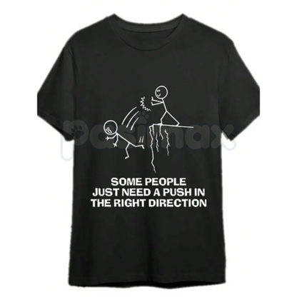 Funny "Need A Push" Sarcastic Tee – Dark Humor Graphic Hoodie & Edgy Sarcastic Sweatshirt