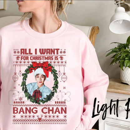 All I Want For Christmas Is Bang Chan Sweatshirt | Funny K-Pop Holiday Crewneck | Stray Kids Fan Gift Jumper | SKZ Bias Merch