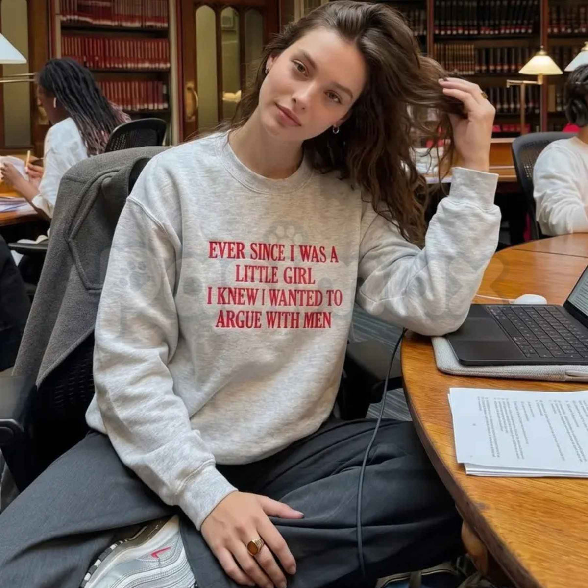 "Ever Since I Was A Little Girl I Knew I Wanted To Argue With Men" Embroidered Sweatshirt – Funny Sarcastic Girl Power Crewneck
