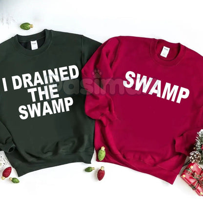Funny Couple Shirts – "I Drained the Swamp / Swamp" Political Meme Matching Sweatshirt Set | Humorous Relationship Jumper