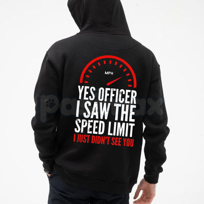"Officer I Saw The Restriction Sign But I Didn't See You Alphabet" Hoodie – Funny Driving Slogan Pullover, Speeding Humor Apparel, Unisex