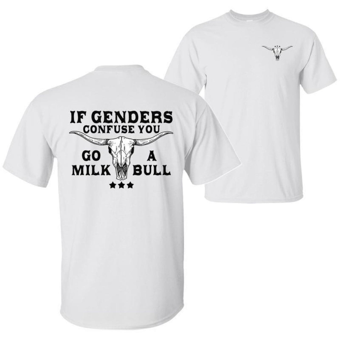 "If Gender Confuse You..." Funny Sarcastic T-Shirt - 2-Sided Unisex Quote Tee, Humor Apparel