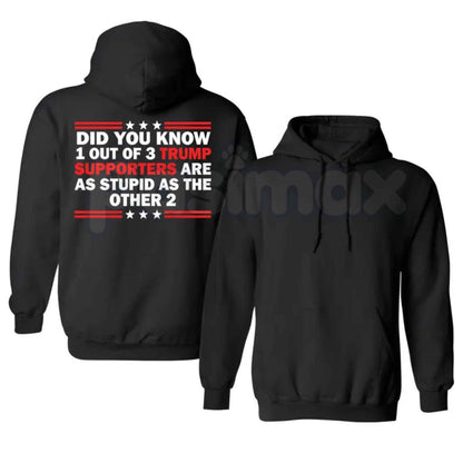 Funny Did You Know 1 Out Of 3 Trump Hoodie – Hilarious Political Satire Graphic Pullover, Sarcastic Meme Humor Sweatshirt, Edgy Unisex Streetwear
