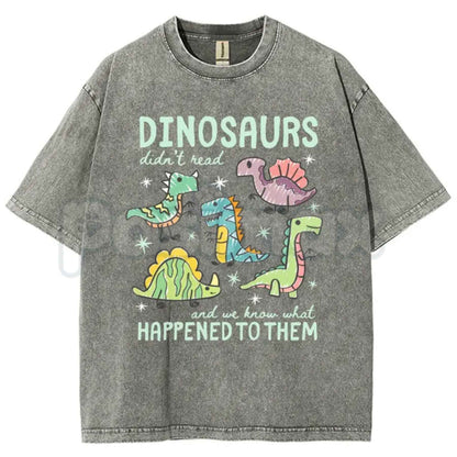 Dinosaurs Didn’t Read Dino Teacher Top – Book-Themed Washed Tee, Funny Retro Reading Literacy Graphic Lightweight Cotton Unisex Shirt