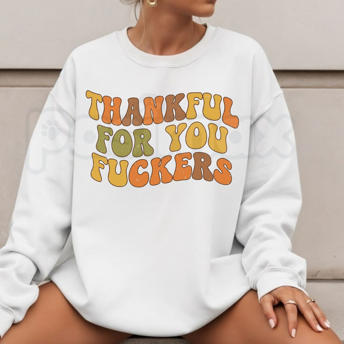 Vintage Thankful For You Fuckers Sweatshirt | Funny Friendsgiving Graphic Crewneck