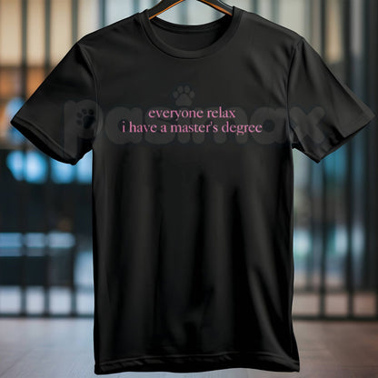 Funny Advanced Degree T-Shirt – Grad School Master's & PhD Academic Humor Tee