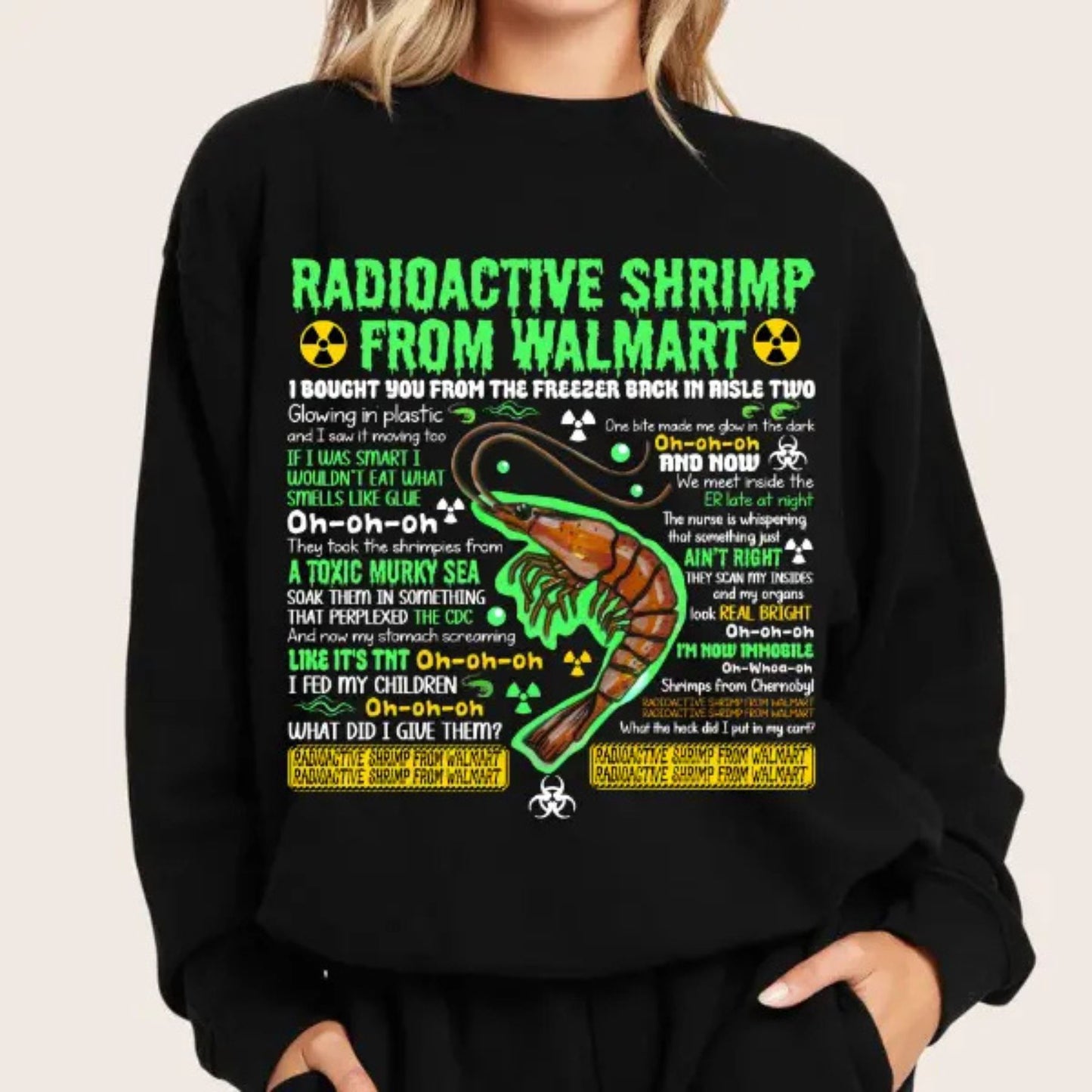 Radioactive Shrimp from WM Sweatshirt – Funny Quote Meme Top
