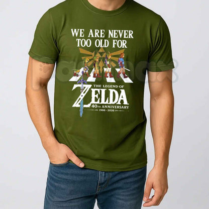 We Are Never Too Old For Legend Of Zelda 40th Anniversary 1986-2026 T-Shirt – Retro Gaming Unisex Tee