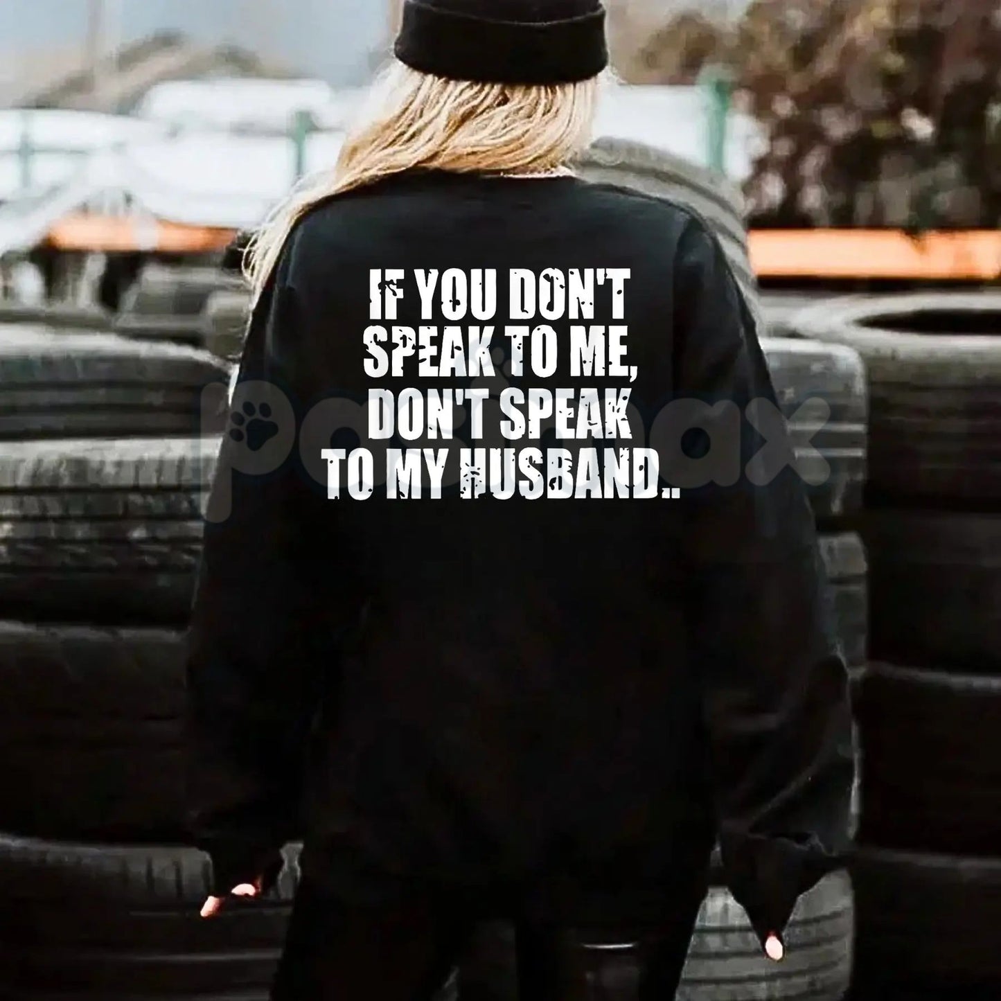 Don't Speak to My Husband Sweatshirt | Funny Wife Assertive Jumper | Protective Spouse Humor Crewneck | Bold Statement Gift