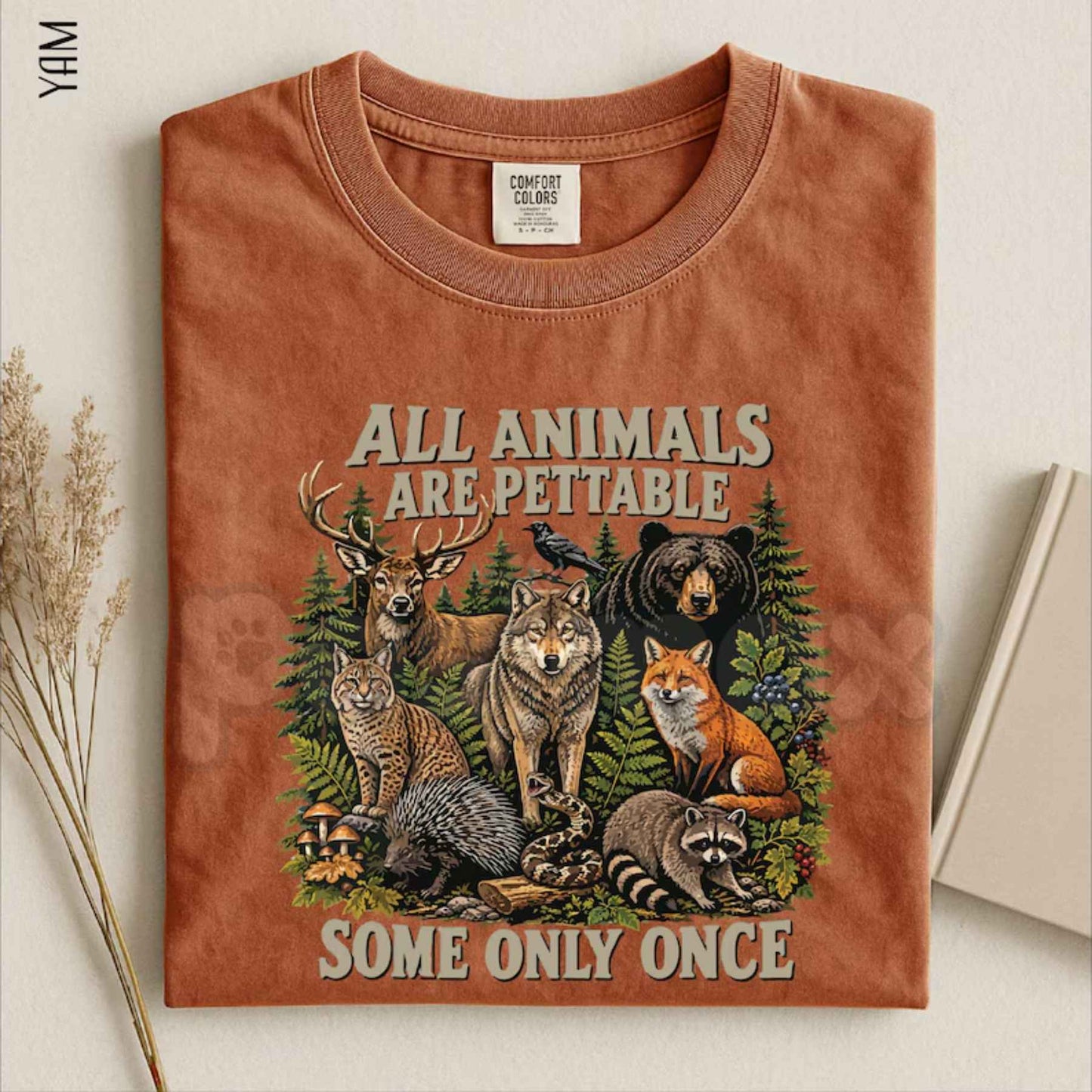 Comfort Colors® "All Animals Are Pettable, Some Only Once" T-Shirt – Funny Wildlife Animal Graphic Tee, Sarcastic Nature Unisex Top