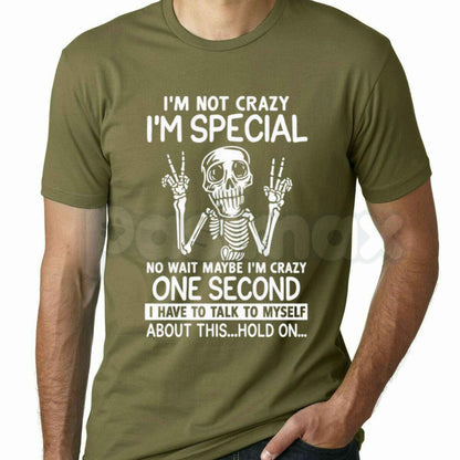 I'm Not Crazy I'm Special Skeleton T-Shirt – Funny Sarcastic Humor Unisex Graphic Tee