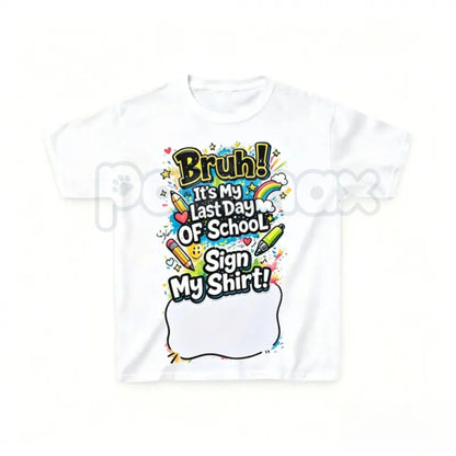 "Sign My Shirt" Last Day of School T-Shirt – Kids Autograph Year-End Tee