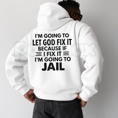 Let God Fix It Quote Hoodie – Vintage Christian Faith Graphic Pullover, Inspirational Religious Sweatshirt, Unisex Heavy Blend