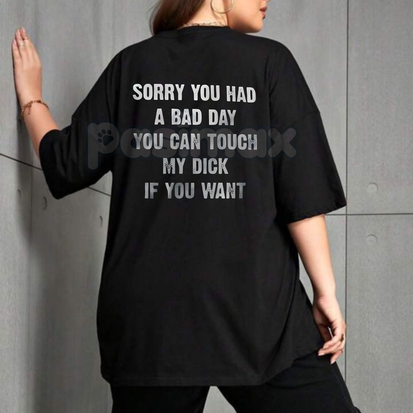 "SORRY YOU HAVE A BAD DAY" T-Shirt - Funny Sarcastic Graphic Tee, Passive-Aggressive Humor Apparel, Unisex Ironic Slogan Gift
