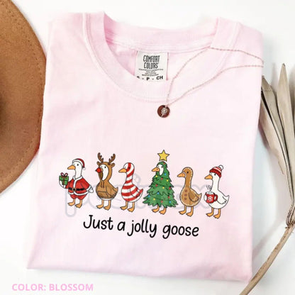 'Just a Jolly Goose' Comfort Colors® T-Shirt – Funny Christmas Tee, Silly Goose Festive Gift Graphic T-Shirt