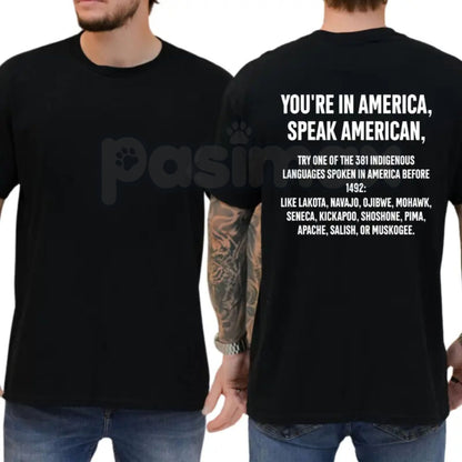 Funny "You're In America Speak American" T-Shirt – Sarcastic Patriotic Satire Graphic Tee