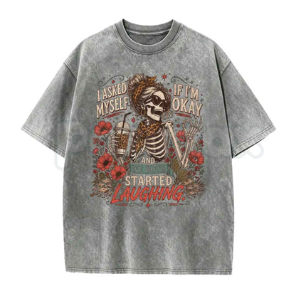 I Asked Myself If I'm Okay Skeleton T-Shirt – Funny Dark Humor Graphic Tee, Vintage Washed Lightweight Cotton Mental Health Unisex Top