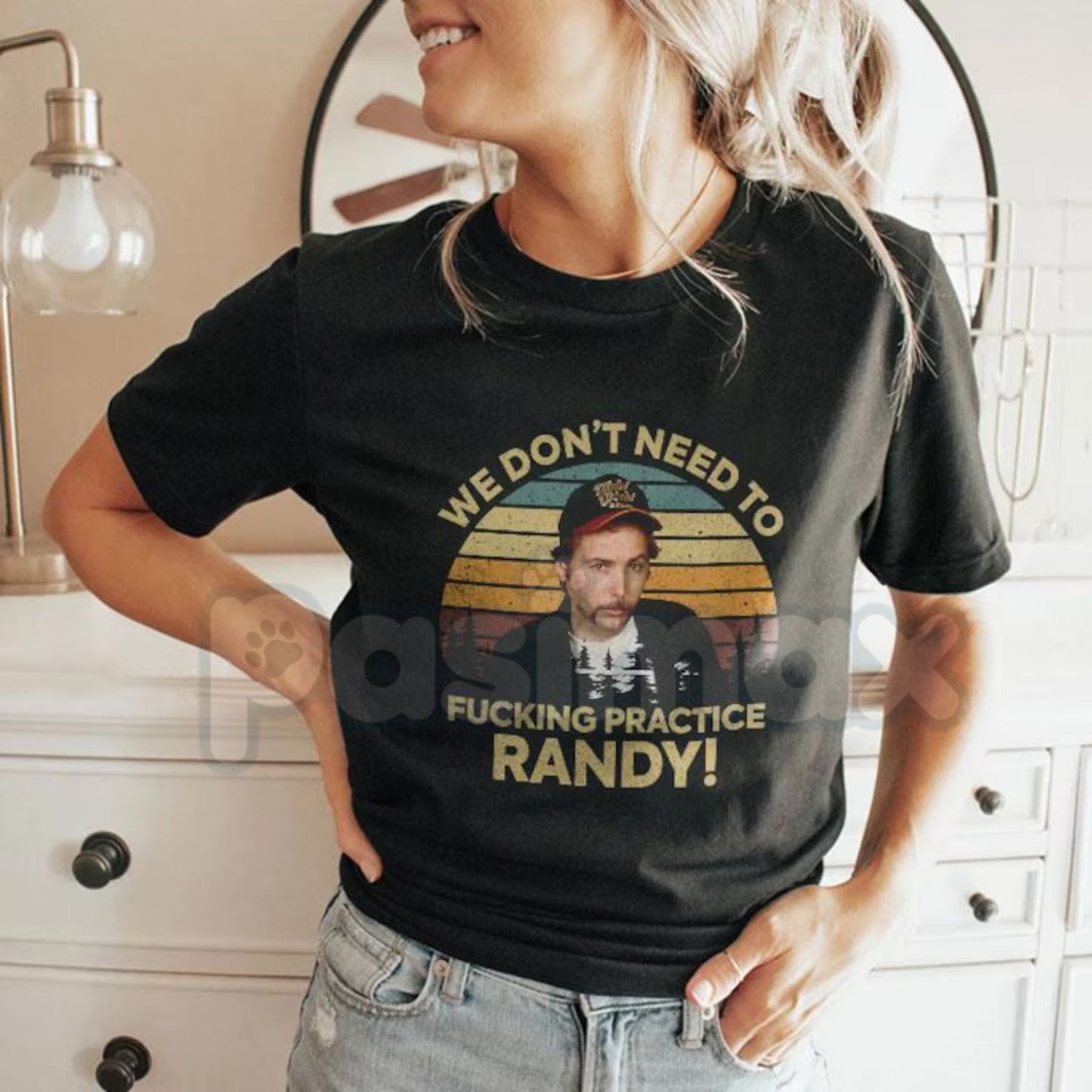 "We Don't Need To Practice Randy" Vintage T-Shirt – Funny Sling Blade Movie Quote Graphic Tee
