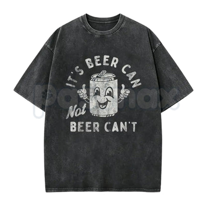 It's Beer Can Not Beer Can't T-Shirt – Funny Optimistic Beer Pun Vintage Washed Tee, Humorous Lightweight Cotton Drinking Graphic Top