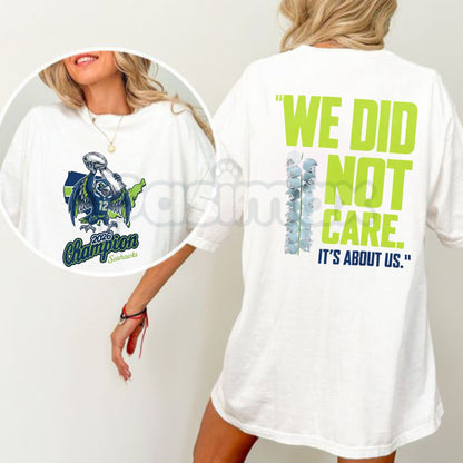 Seahawks 2026 "We Did Not Care" T-Shirt - Seattle Football Championship Fan Tee, Defiant 12th Man Graphic Shirt, Premium Heavyweight Unisex Hawks Apparel, 2026 Season Commemorative Top, Seattle Streetwear Sports Gift