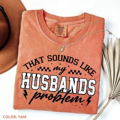 Comfort Colors® "Technically His Problem" T-Shirt – Funny Sarcastic Wife Tee, Retro Minimalist Marriage Shirt, Snarky Wifey Aesthetic Top, Edgy Couple’s Humor